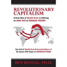 Revolutionary Capitalism: Critical Role of Wealth Drain in Determining its Dark Past and Troubled Present... How End of Wealth Drain and Essenti