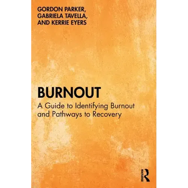 Burnout: A Guide to Identifying Burnout and Pathways to Recovery