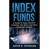 Index Funds: A Guide To Index And ETF Investing, The Best Long Term Investment Option
