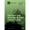 Viticulture and Winemaking under Climate Change