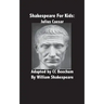 Shakespeare for Kids: Julius Caesar