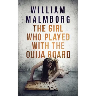 The Girl Who Played With The Ouija Board