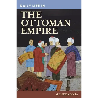 Daily Life in the Ottoman Empire
