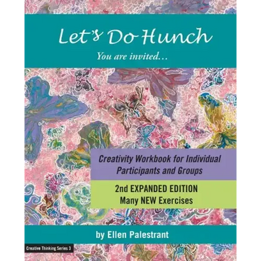 Let's Do Hunch: Creativity Workbook for Individual Participants and Groups