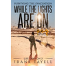 While the Lights Are On: Surviving the Evacuation