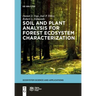 Soil and Plant Analysis for Forest Ecosystem Characterization