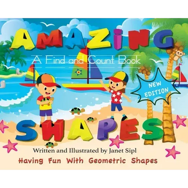 Amazing Shapes, Having Fun With Geometric Shapes: A Find and Count Book