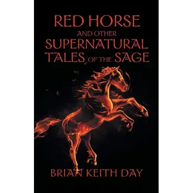 Red Horse and Other Supernatural Tales of the Sage