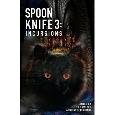 Spoon Knife 3: Incursions