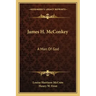 James H. McConkey: A Man of God