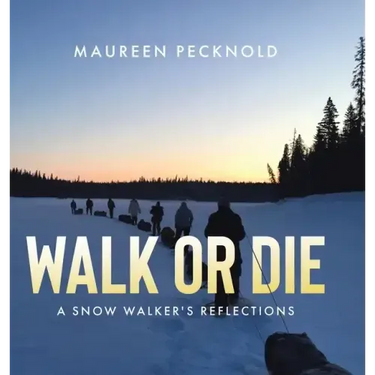 Walk or Die: A Snow Walker's Reflections