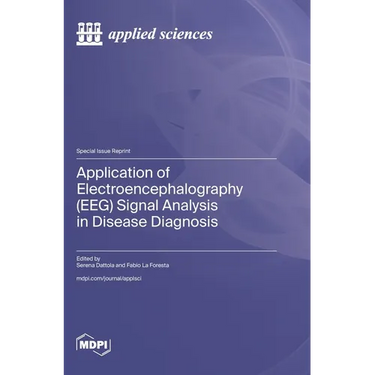 Application of Electroencephalography (EEG) Signal Analysis in Disease Diagnosis