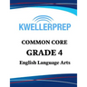 Kweller Prep Common Core Grade 4 English Language Arts: 4th Grade Ela Workbook and 2 Practice Tests: Grade 4 Common Core Ela Practice