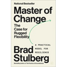 Master of Change: The Case for Rugged Flexibility