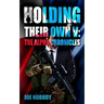 Holding Their Own V: The Alpha Chronicles