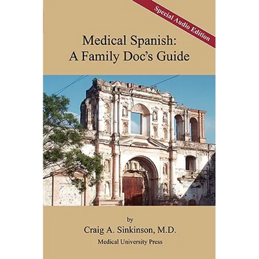 Medical Spanish: A Family Doc's Guide, Special Audio Edition