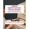 CMAA Certification Study Guide: Medical Administrative Assistant Certification Prep