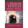 The Prison Epistles: Philippians, Ephesians, Colossians, Philemon