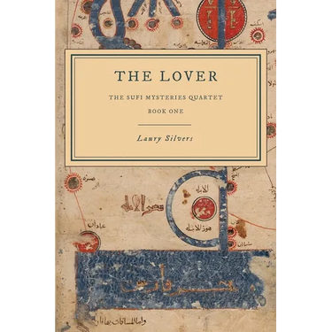 The Lover: The Sufi Mysteries Quartet Book One