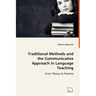 Traditional Methods and the Communicative Approach in Language Teaching