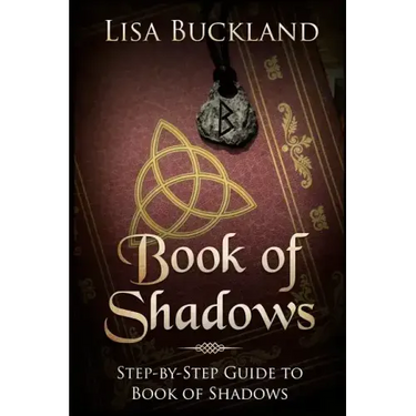 Book of Shadows: Step-By-Step Guide to Book of Shadows