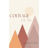 Courage