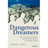 Dangerous Dreamers: The Financial Innovators from Charles Merrill to Michael Milken