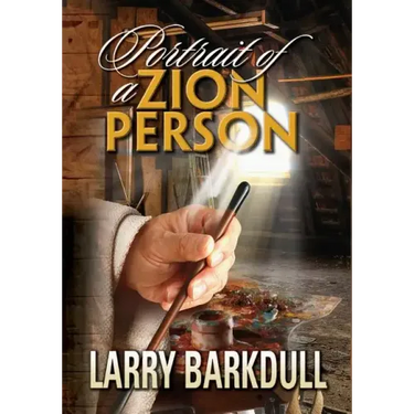 The Pillars of Zion Series - Portrait of a Zion Person (Introduction)