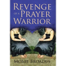 Revenge of a Prayer Warrior