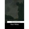 Poor White
