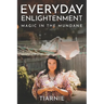 Everyday Enlightenment: Magic in the Mundane