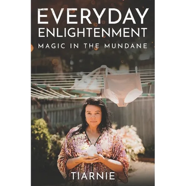 Everyday Enlightenment: Magic in the Mundane