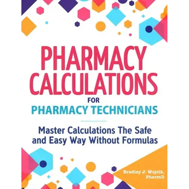 Pharmacy Calculations for Pharmacy Technicians