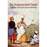 The Unappropriated People: Freedmen in the Slave Society of Barbados