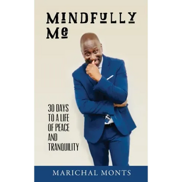 Mindfully Me: 30 Days to a Life of Peace and Tranquility