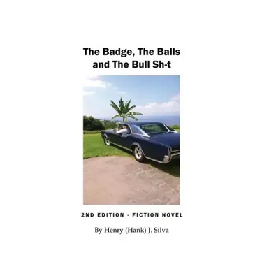 The Badge, The Balls and The Bull Sh-t