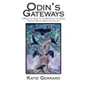 Odin's Gateways: A Practical Guide to the Wisdom of the Runes Through Galdr, Sigils and Casting