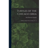 Turtles of the Chicago Area: Fieldiana, Popular series, Zoology, no. 14