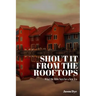 Shout It from the Rooftops: What the Bible Says for a New Era