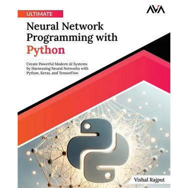 Ultimate Neural Network Programming with Python