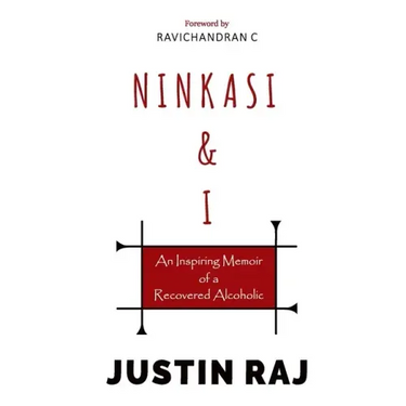 Ninkasi & I: An Inspiring Memoir of a Recovered Alcoholic
