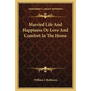 Married Life And Happiness Or Love And Comfort In The Home