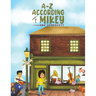 A-Z According to Mikey