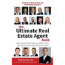 The Ultimate Real Estate Agent Book: Real Estate Top Producers Share Their Secrets to Massive