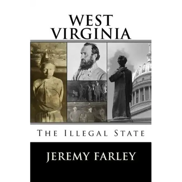 West Virginia: The Illegal State