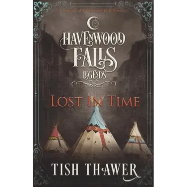Lost in Time: A Legends of Havenwood Falls Novella