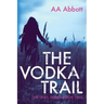 The Vodka Trail: Dyslexia-Friendly, Large Print Edition