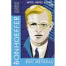 Bonhoeffer Student Edition: Pastor, Martyr, Prophet, Spy
