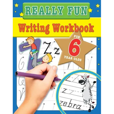 Really Fun Writing Workbook For 6 Year Olds: Fun & educational writing activities for six year old children