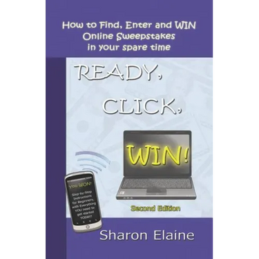 READY, CLICK, WIN! How to Find, Enter and Win Online Sweepstakes